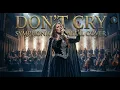 Lagu Guns N' Roses - Don't Cry (Symphonic Metal Cover) | Orchestral Version  #dontcry