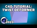 C4D Tutorial Twist Deformer