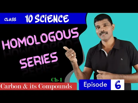 Part 6 Homologous Series Carbon and its Compounds Class 10 Science 2024-25 - Science video for Grade 10