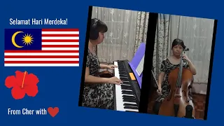 Malaysia National Day Medley (Setia, Sejahtera Malaysia, Negaraku) - Piano \u0026 Cello