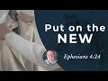 Put on the New Eph 4 24 Ephesians Bible Study 112