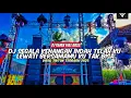 Lagu DJ SEGALA KENANGAN INDAH TELAH KU LEWATI BERSAMAMU REMIX FULL BASS VIRAL TIKTOK TERBARU 2023