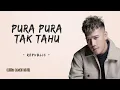 Download Lagu Repvblik - Pura Pura Tak Tahu (Lyrics)