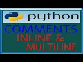 PYTHON COMMENTS INLINE AND MULTILINE COMMENTS