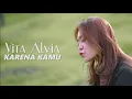 DJ REMIX KARENA KAMU - VITA ALVIA MUSIK LIRIK FULL BASS TERBARU