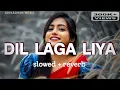 Download Lagu 𝐃𝐢𝐥 𝐋𝐚𝐠𝐚 𝐋𝐢𝐲𝐚 [𝐒𝐥𝐨𝐰𝐞𝐝+𝐑𝐞𝐯𝐞𝐫𝐛] 𝐀𝐥𝐤𝐚 𝐘𝐚𝐠𝐧𝐢𝐤 \u0026 𝐔𝐝𝐢𝐭 𝐍𝐚𝐫𝐚𝐲𝐚𝐧 #𝐨𝐥𝐝𝐡𝐢𝐧𝐝𝐢𝐒𝐨𝐧𝐠𝐬#𝐆𝐨𝐯𝐚𝐫𝐝𝐡𝐚𝐧𝐦𝐮𝐬𝐢𝐜