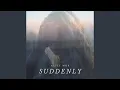 Lagu Suddenly
