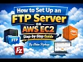 How to Set Up an FTP Server on AWS EC2 Step-by-Step Guide