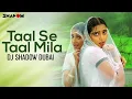 Download Lagu Taal Se Taal Mila | Remix | DJ Shadow Dubai | 2017 | Akshaye Khanna | Aishwarya Rai | Anil Kapoor