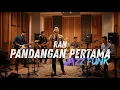 Lagu Pandangan Pertama - RAN COVER JAZZ FUNK