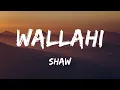 Shaw - WALLAHI (Lyrics video)