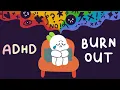 It is AD Burnout NOT Laziness