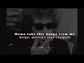 Bob Dylan  Knockin’ on heaven’s door Traducción  SUBTITULADO ESPAÑOL - INGLES