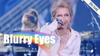 Download [Re-Sub] L'Arc~en~Ciel - Blurry Eyes | 25th L'Anniversary LIVE MP3