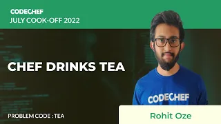TEA CHEF DRINKS TEA July Cook-off 2022 Problem Solutions CodeChef