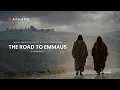EMMAUS When the Risen Christ Walked Beside Them 4K Cinematic Bible Experience