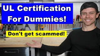 UL Certification for Dummies! Crash Course for Beginners