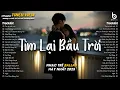 Download Lagu Nhạc Ballad 8x 9x - Tìm Lại Bầu Trời, Biết Tìm Đâu - Playlist Ballad Nhẹ Nhàng Thư Giãn Cực Chill