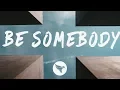 Download Lagu Medii - Be Somebody (Lyrics) feat. Heather Sommer
