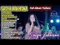 SASYA ARKHISNA Full Album Terbaru || BILA NANTI, LINTANG ATI, SUDU DOLANAN,