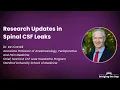 Research Updates in Spinal CSF Leaks by Dr Ian Carroll