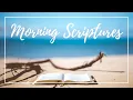 MORNING SCRIPTURES Start Your Day With God