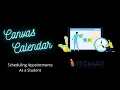 Scheduling Canvas Appointments as a Student