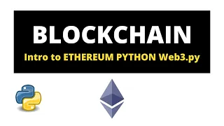 Blockchain Ethereum Python Web3 py