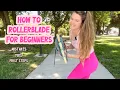 LEARN HOW TO ROLLERBLADE From the beginning common beginner mistakes and tips