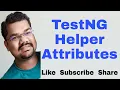 TestNG Helper Attributes dependsOnMethods enabled timeOut