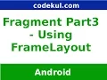 Android Tutorial 2019 - How to use Frame layout in Android Fragments Part 3