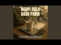 Download Lagu Ngopi Dulu Baru Panik