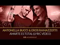 Download Lagu Antonella Bucci \u0026 Eros Ramazzotti - Amarte es total (Liryc Video)