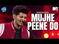 Mujhe Peene Do | Darshan Raval | Unacademy Unwind With MTV