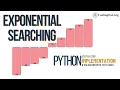 Exponential Searching Python Implementation Searching Algorithms DSA CodingPal org