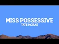 Download Lagu @TateMcRae - Miss possessive (Lyrics)