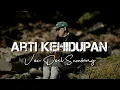 Download Lagu ARTI KEHIDUPAN - DOEL SUMBANG | Lirik Lagu | Lagu Populer