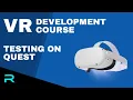 VR Development for Oculus Quest Testing Application on Quest