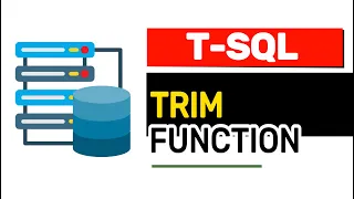 TRIM Functions - T-SQL FULL Tutorial For Beginners Lesson 5