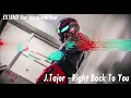 Download Lagu J.Tajor - Right Back To You EXTEND Ver. by w.stardust