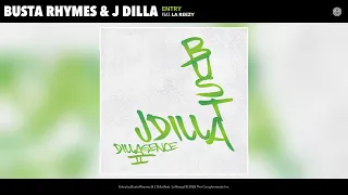 Busta Rhymes, J Dilla - Entry (Official Audio) ft. La Reezy