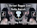 Download Lagu DJ BUN HIDUP BERJALAN SEPERTI B4DJ1N94N REGGAE || DJ BERTAUT NADIN AMIZAH VIRAL TIKTOK TERBARU 2025!