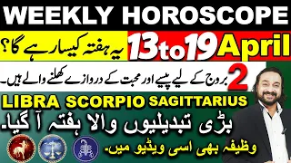 Libra Scorpio Sagittarius Weekly Horoscope 13th April - 19th April 2026 Dawood Gee Dawood