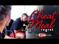 The Cheat Meal Regret E2M Studio