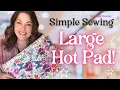 Beginner Friendly SEWING Hot Pad DIY