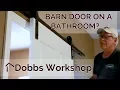 Installing a Barn Door Style Sliding Door on a Bathroom