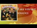 Take You Out - Soulstice [Official Lyric Video]