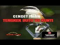 Download Lagu Cendet Isian Tengkek Buto Vs Kunti 10 menit +  (Terapi Air)❗❗