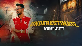 UNDERESTIMATE NOMI JUTT NEW OFFICIAL MUSIC VIDEO 2K25 