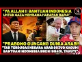Download Lagu GILA!! PRABOWO BIKIN ARAB MENGGILA! ISR4EL GEMETAR LIAT KINERJA INDONESIA!! BANTUAN KE GAZA TIBA